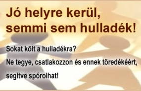 Jó helyre kerül, semmi sem hulladék! 