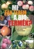 Mi fán terem a biotermék? 