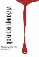 Vízkonfliktusok -  Küzdelem egy pohár vízért