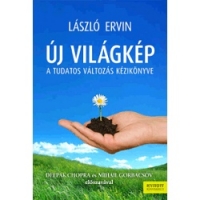 Új világkép -  A tudatos változás kézikönyve