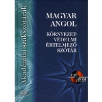 Magyar-angol környezetvédelmi értelmező szótár 
