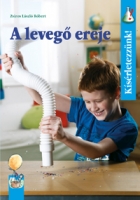 Kísérletezzünk! - A levegő ereje