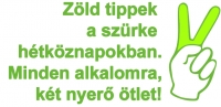 Zöld tippek a szürke hétköznapokra 3.