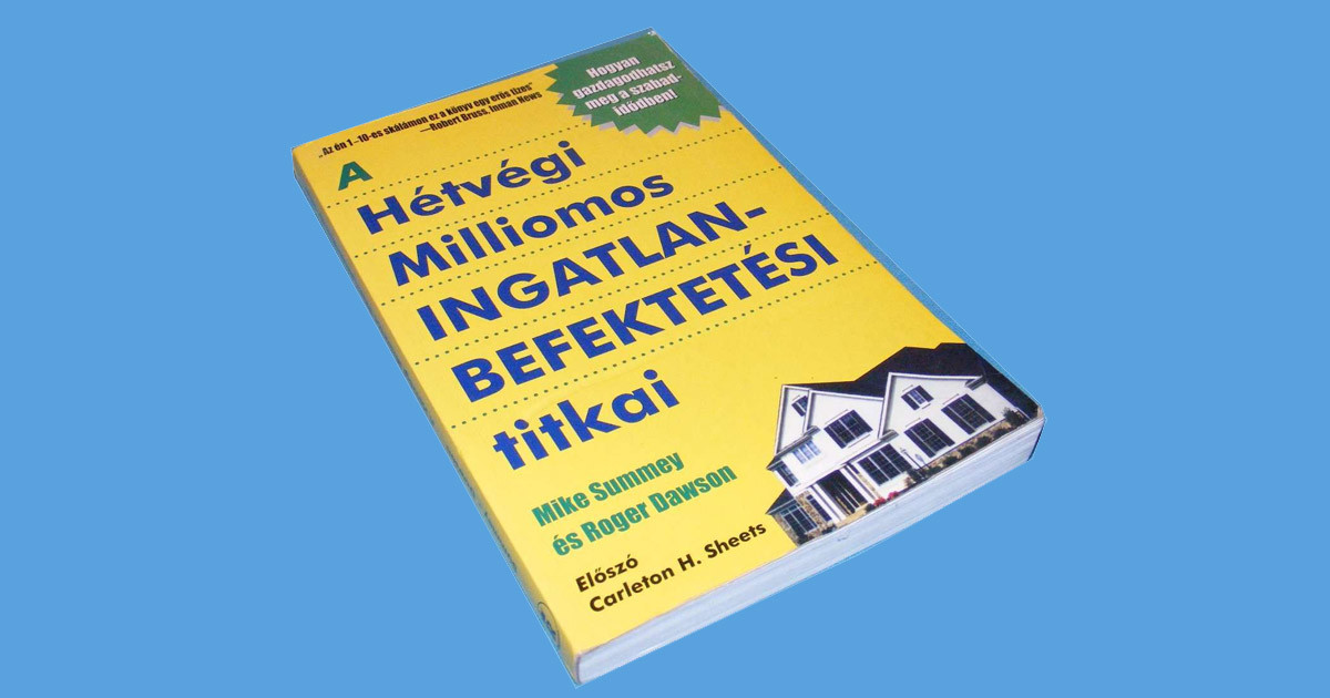 A hétvégi milliomos ingatlanbefektetési titkai