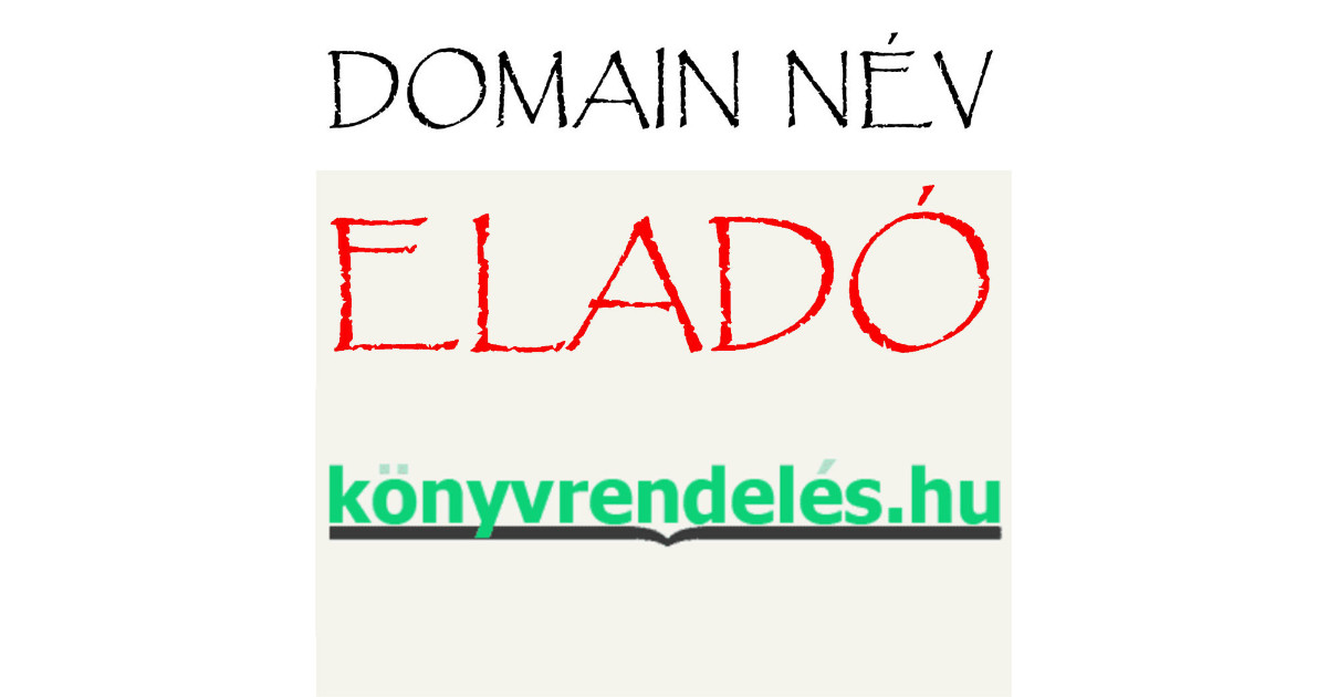 konyvrendeles.hu DOMAIN név eladó  - a könyves piactér