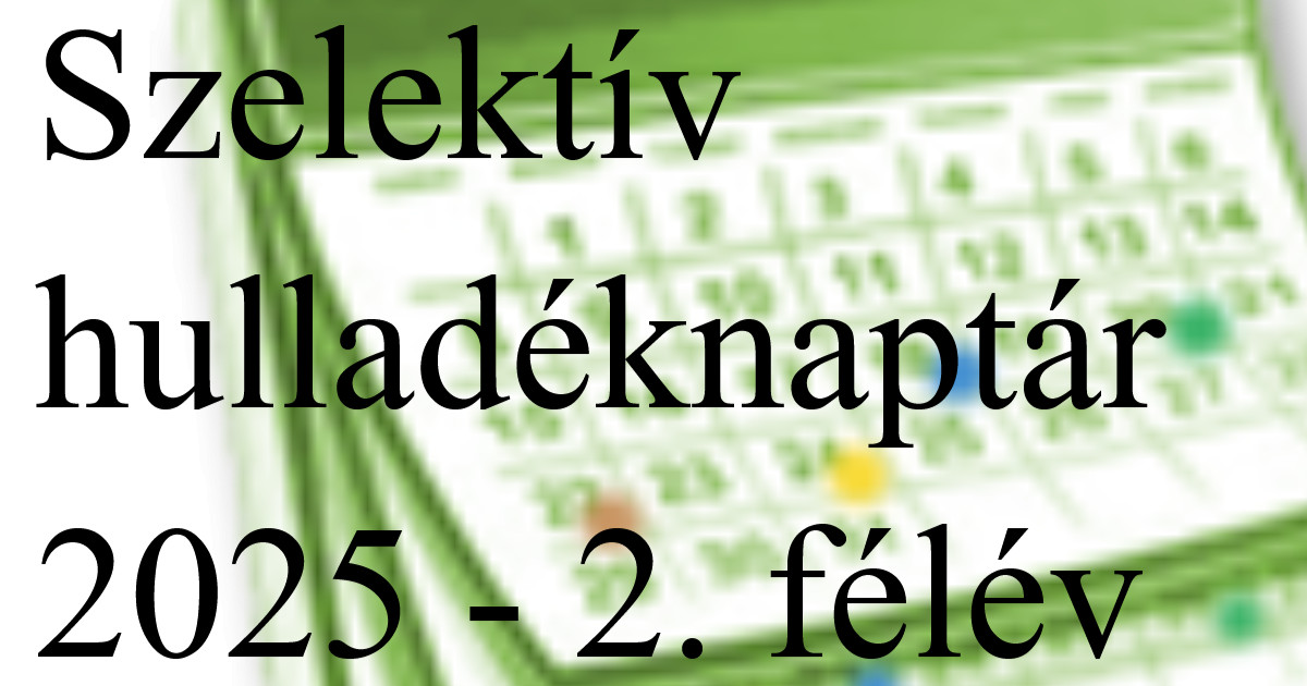 Szelektív Hulladéknaptár 2025  - 2. félév
